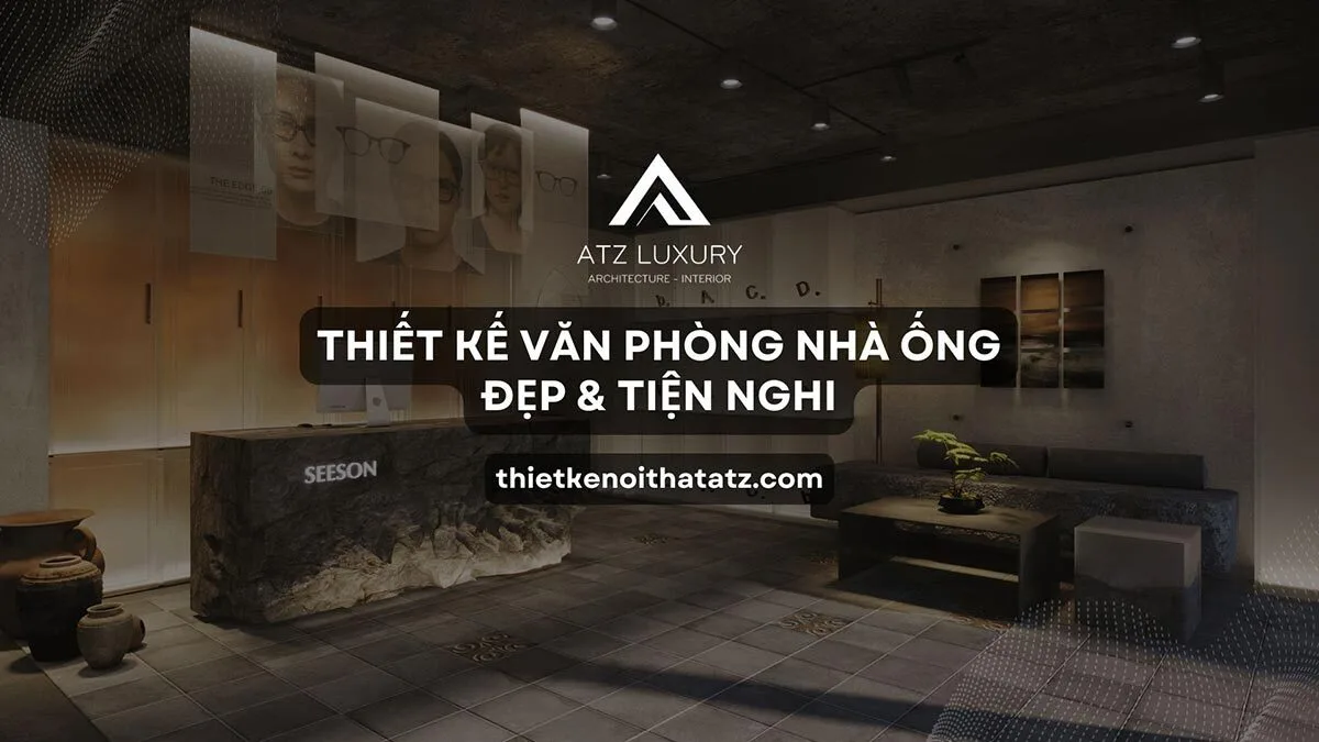 Mẫu thiết kế văn phòng nhà ống đẹp | Kinh nghiệm vàng 2026