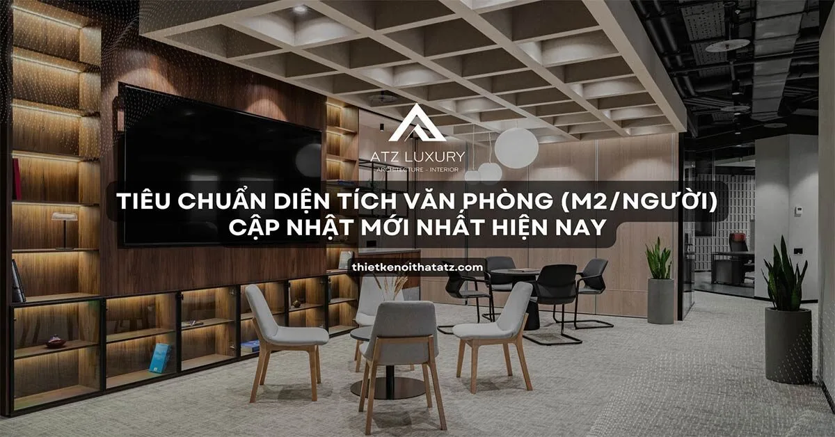 tieu chuan dien tich van phong m2 nguoi cap nhat 2026 6a29a01fc77d1